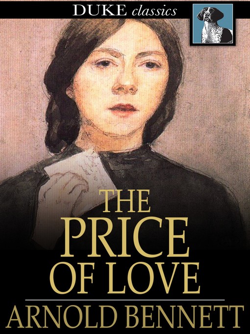 Title details for The Price of Love by Arnold Bennett - Wait list